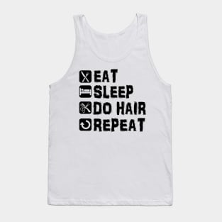 Eat Sleep Do Hair Repeat Hairstylist Tank Top